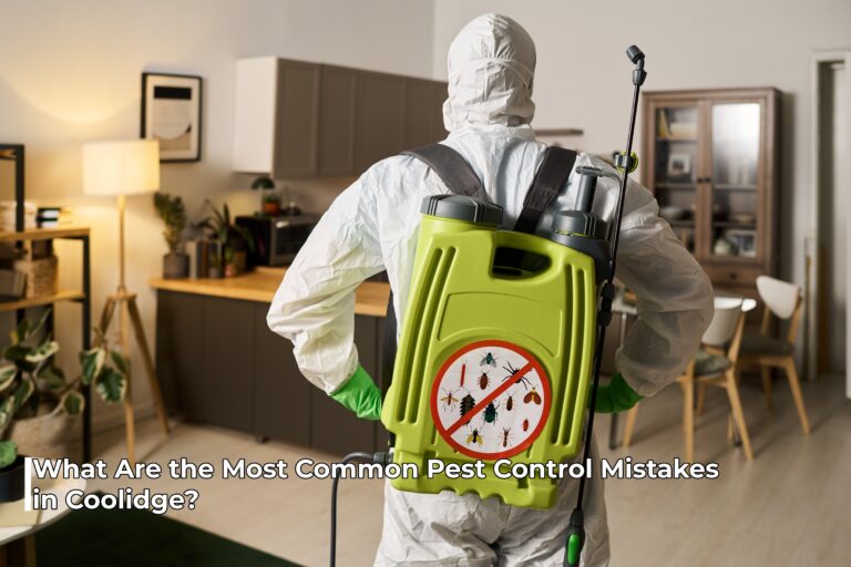 What Are the Most Common Pest Control Mistakes in Coolidge?